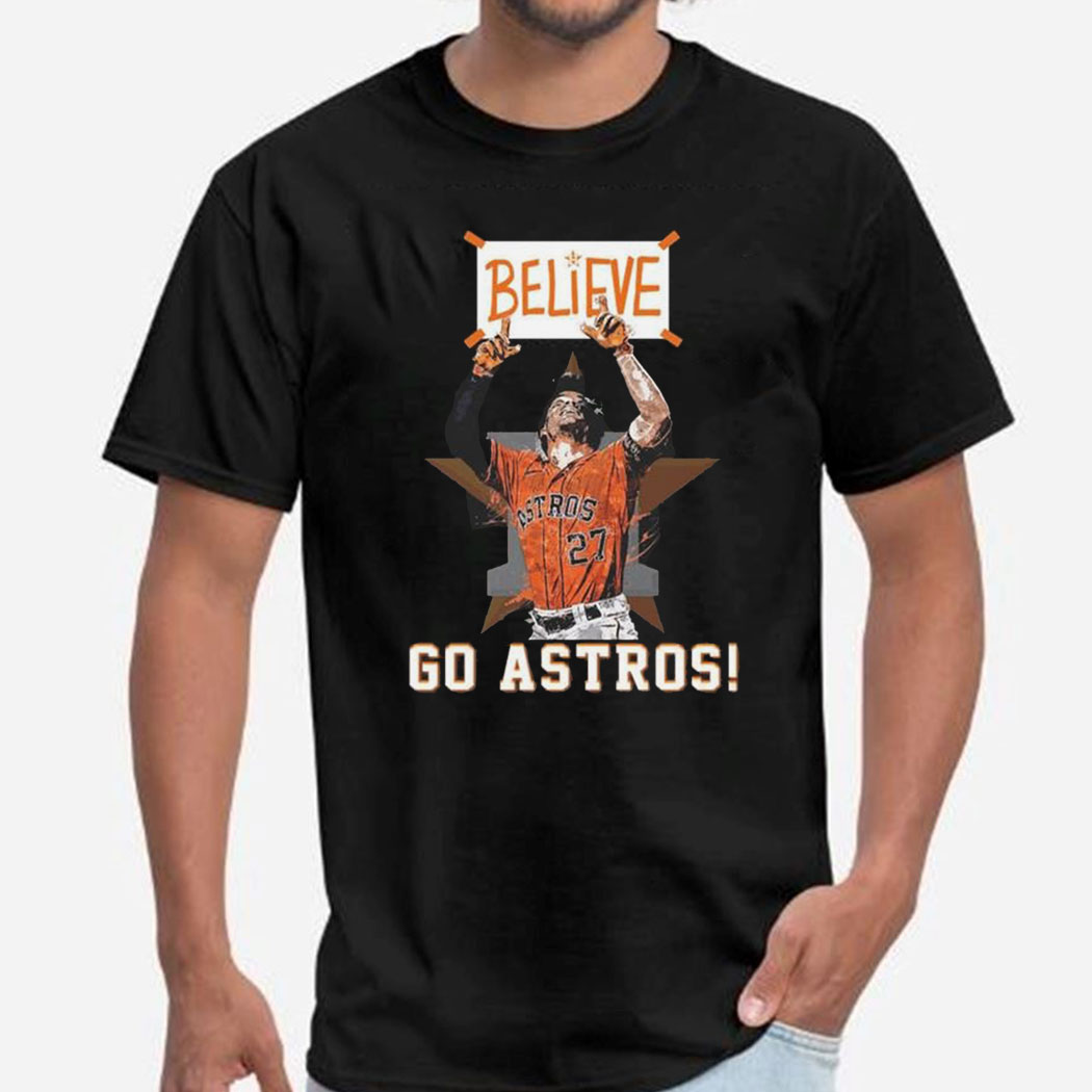 Houston Astros Believe 2 Sided Go Astros 2023 Shirt