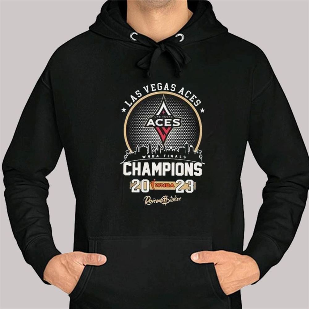 Las Vegas Aces WNBA Final Champions 2023 Raises The Stakes Skyline Shirt,  hoodie, sweater, long sleeve and tank top