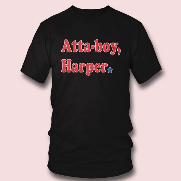 Atta-boy, Harper Philly T-Shirt