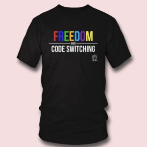 4 Freedom Over Code Switching Tabitha Brown Shirt