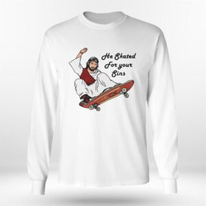 4 Jesus He Skated For Your Sins Shirt