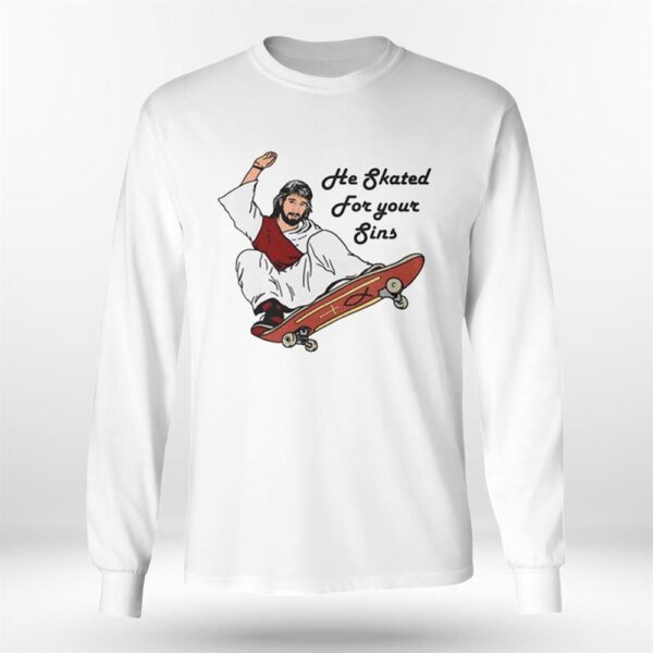 Jesus He Skated For Your Sins Shirt