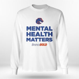 4 Mental Health Matters Boise State Broncos Broncobold shirt