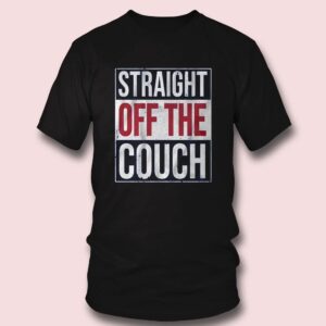 4 Straight Off The Couch Justin Pugh Shirt