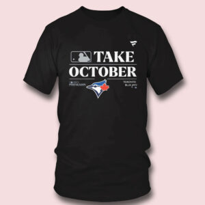4 Take October Toronto Blue Jays 2023 Postseason Playoffs T shirt
