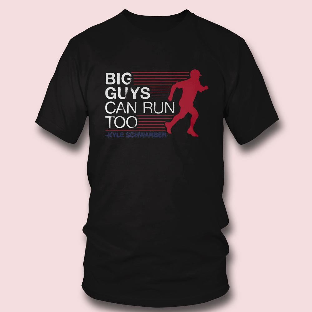 Kyle Schwarber Big Guys Can Run Too Shirt - Nbmerch