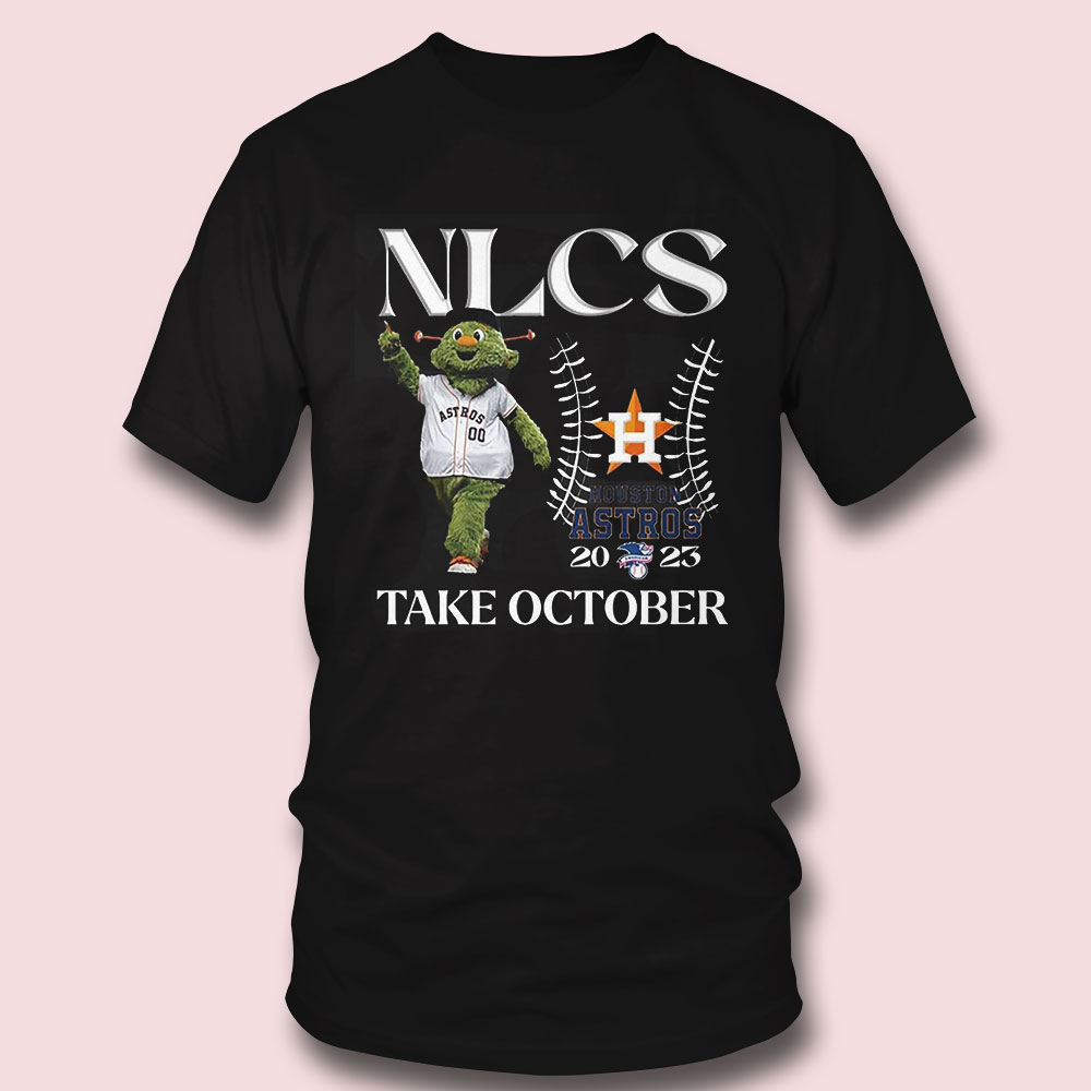 Nlcs Houston Astros 2023 Take October Shirt - Zerelam