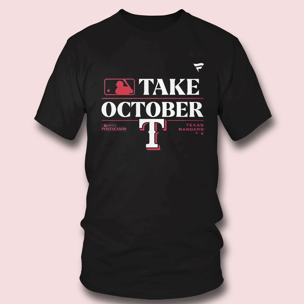 Take October Texas Rangers 2023 Postseason Playoffs T-shirt
