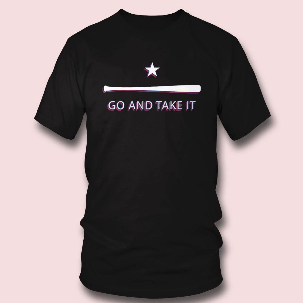 Texas Go And Take It Shirt