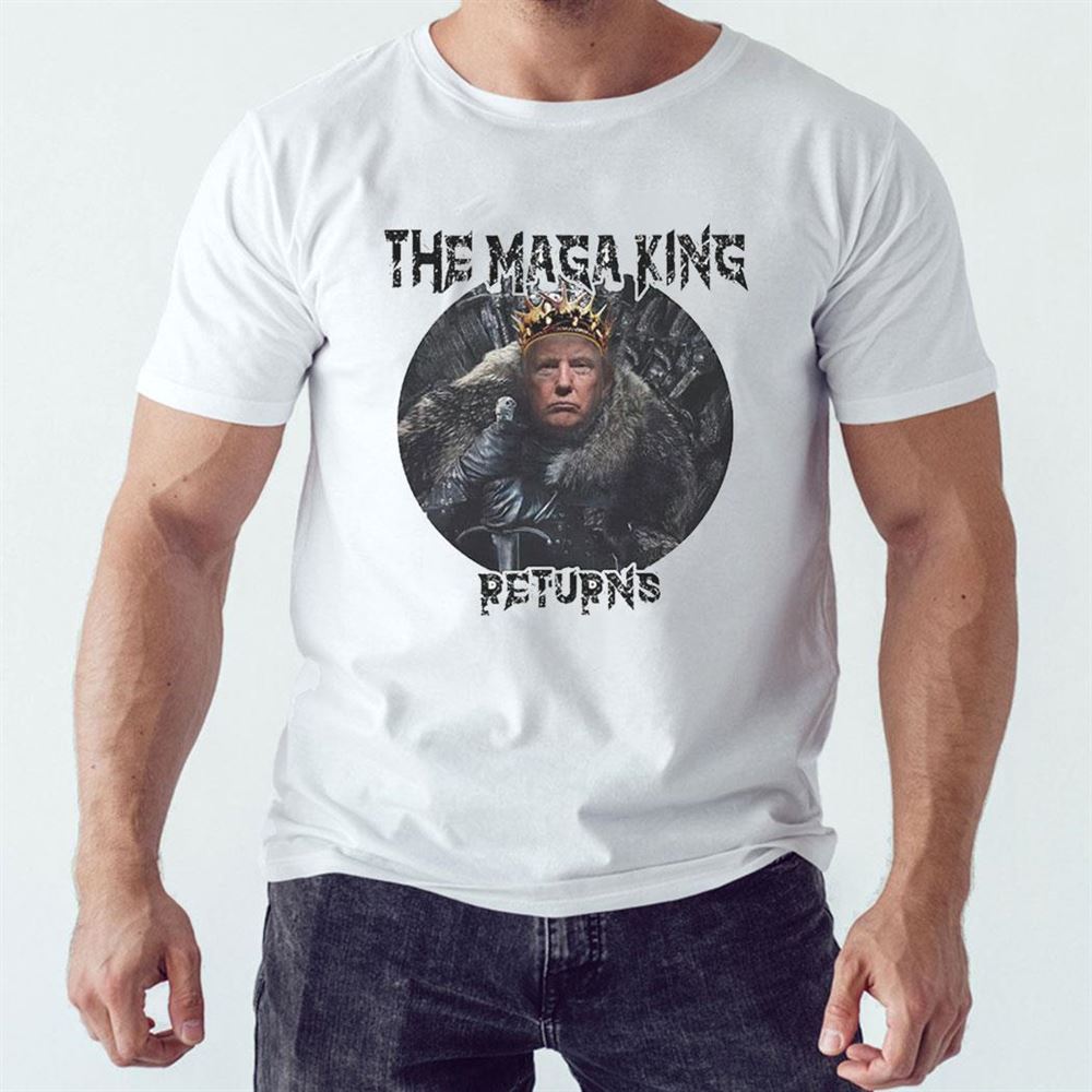 Trump The Maga King Returns T-shirt