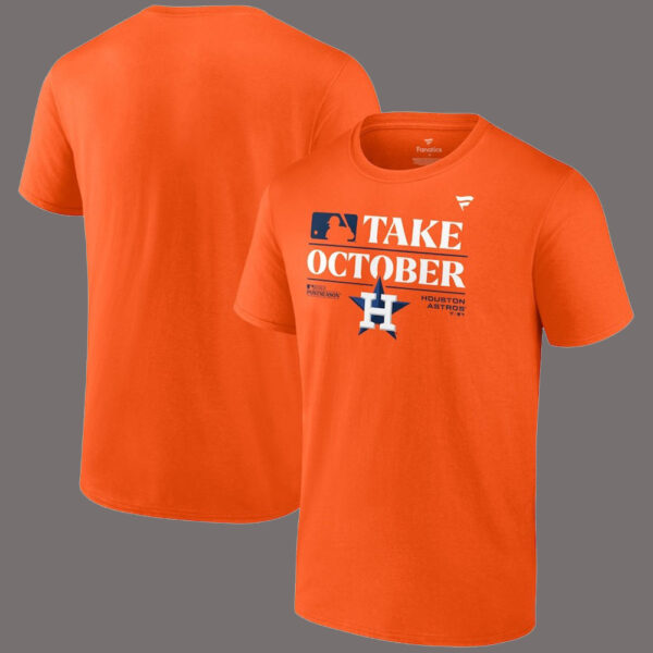 Houston Astros Take October 2023 Postseason T-shirt, Sweatshirt