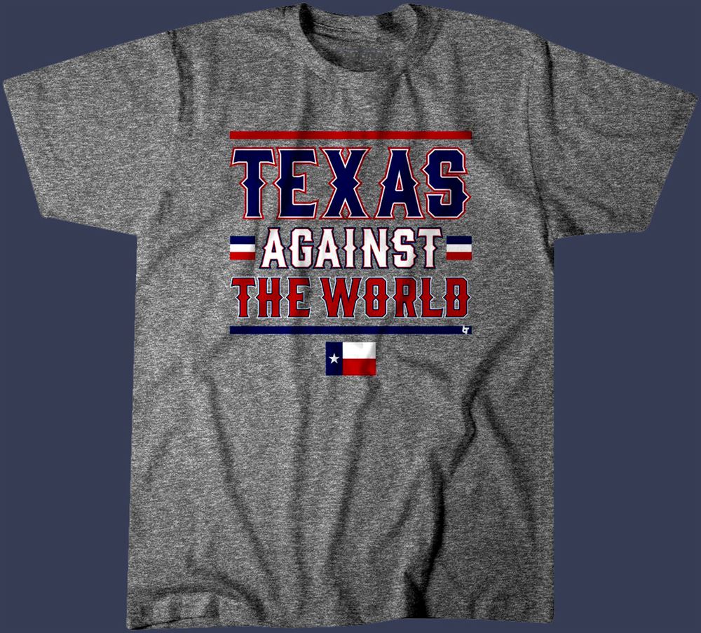 Texas Rangers Against The World Shirt