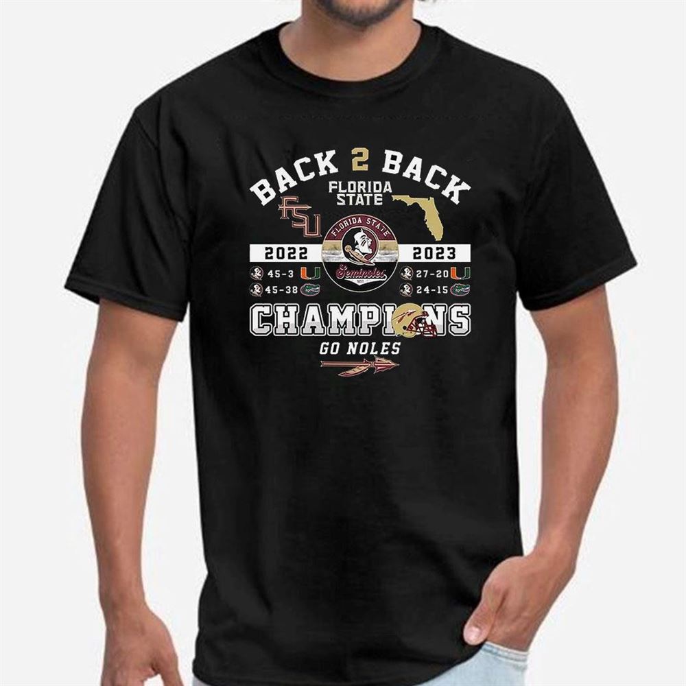 Back To Back 2022 2023 Florida Seminoles Champions Go Noles Shirt