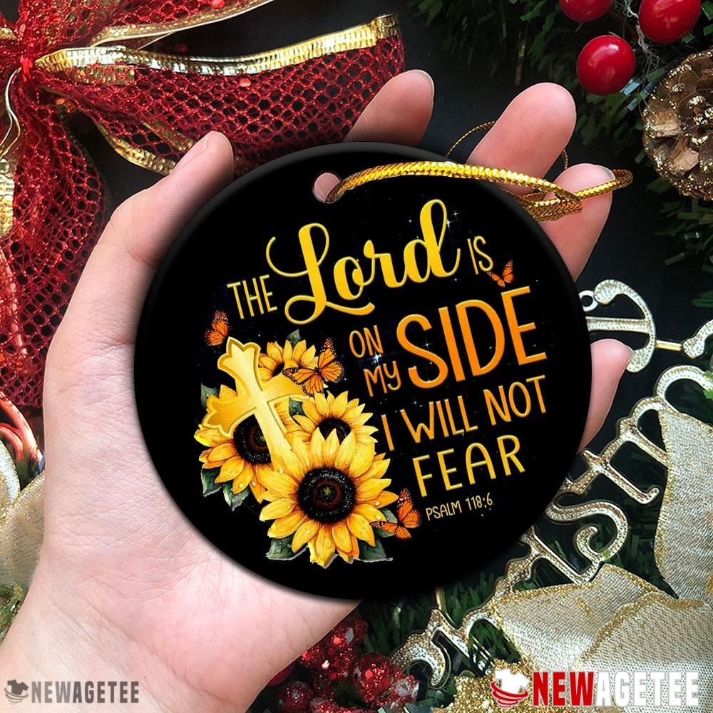 The Lord Is On My Side I Will Not Fear Psalm 118-6 Ornament
