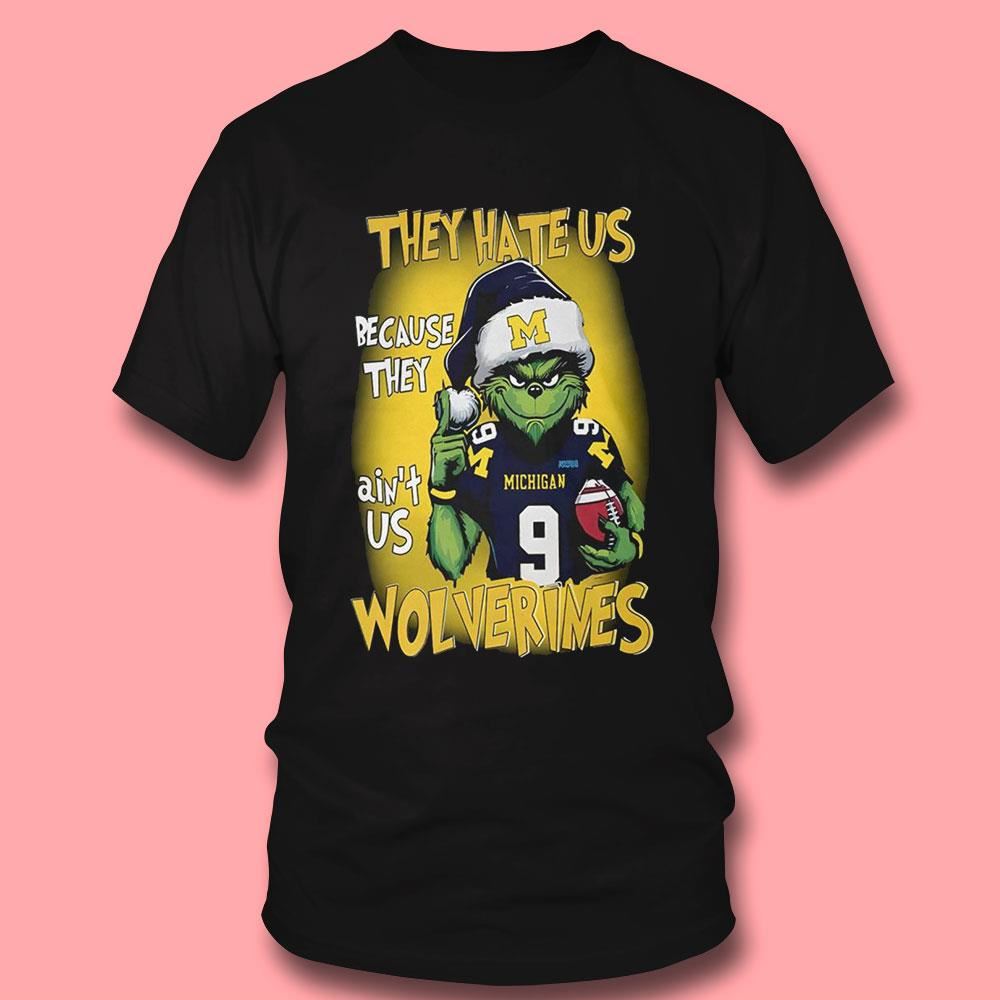 Santa Grinch They Hate Us Because They Ain’t Us Wolverines Shirt