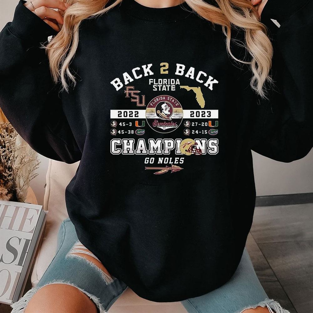 Back To Back 2022 2023 Florida Seminoles Champions Go Noles Shirt