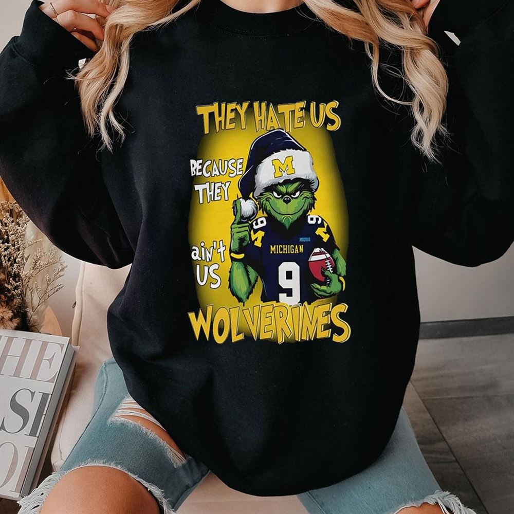 Santa Grinch They Hate Us Because They Ain’t Us Wolverines Shirt
