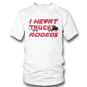 1 I heart truck rodeos shirt Hoodie