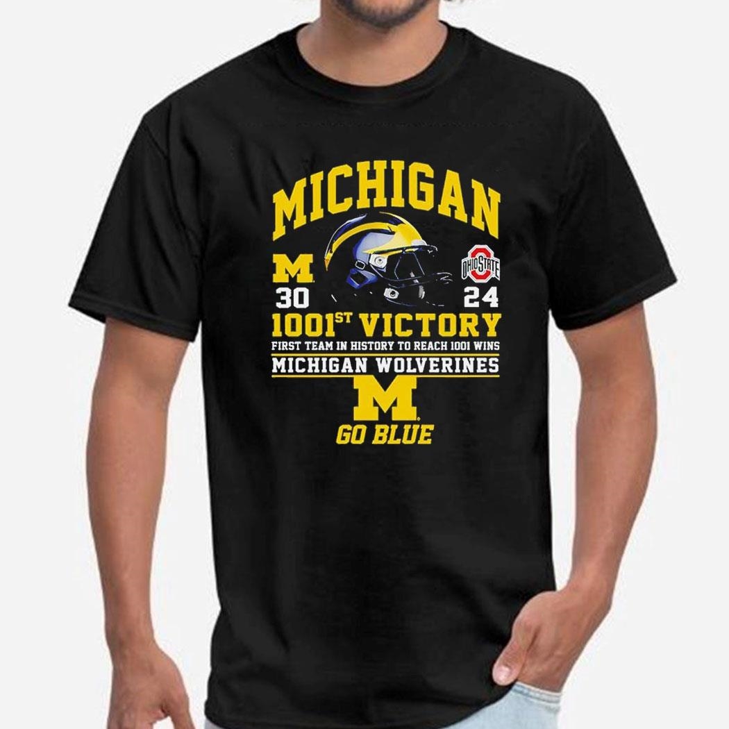 1001st Victory First Team In History To Reach 1001 Wins Michigan Wolverines Go Blue T-shirt Hoodie