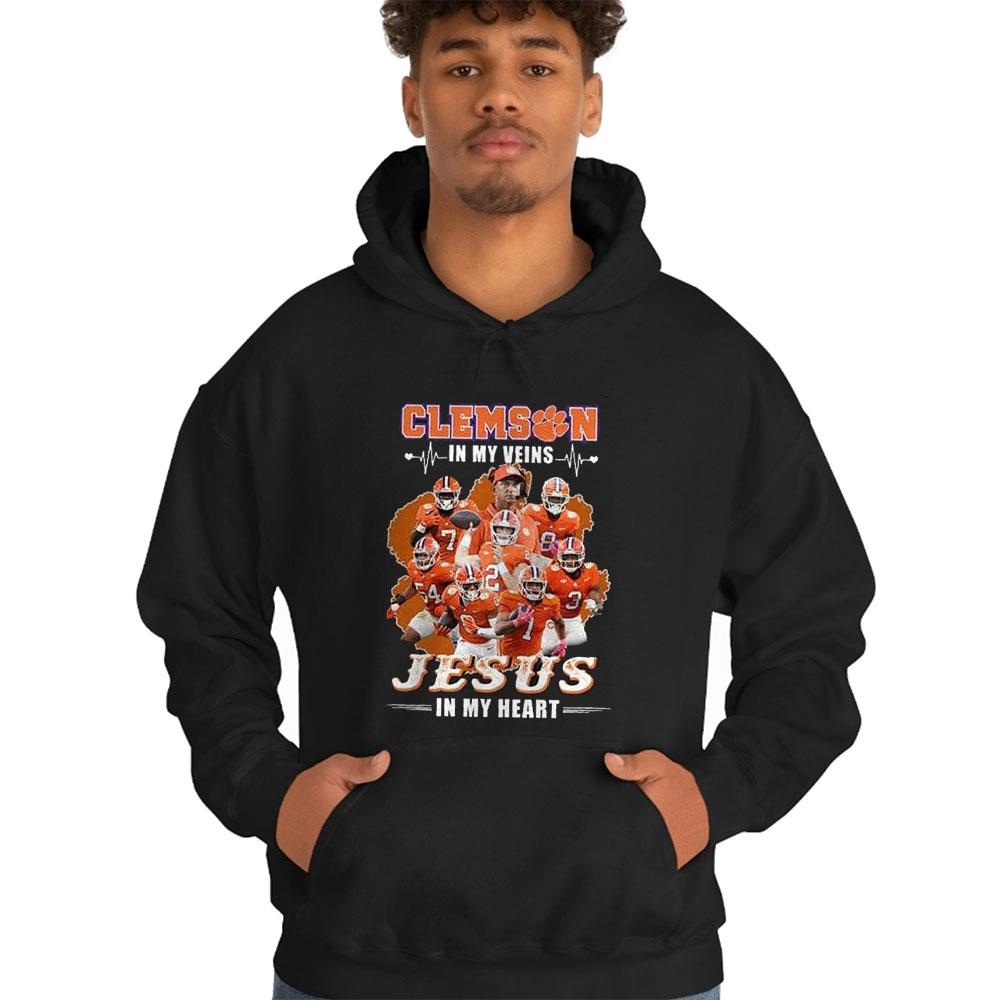 Clemson In My Veins Jesus In My Heart Shirt Hoodie