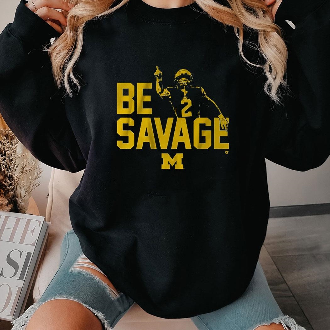 Be Savage Michigan Football Blake Corum Shirt Hoodie