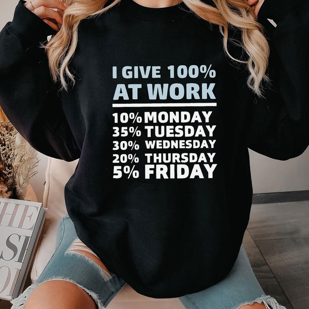 Shannon Sharpe I Give 100 Percent At Work Shirt Hoodie