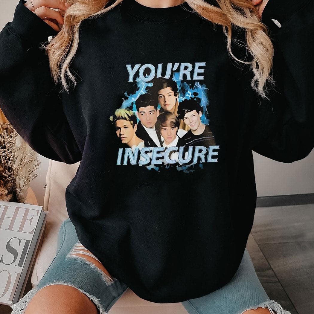 You’re Insecure Legend Shirt