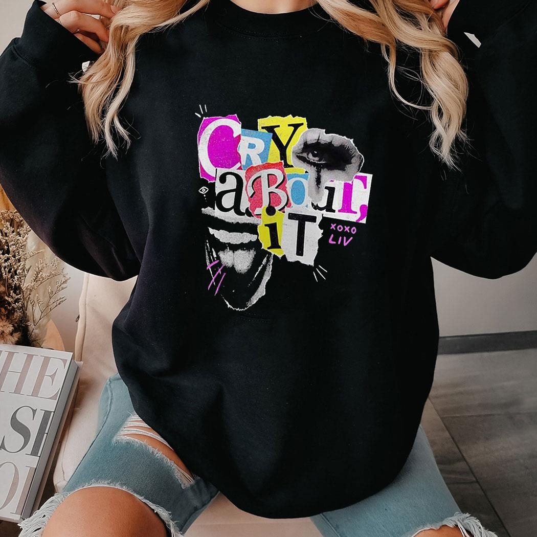 Liv Morgan Cry About It T-shirt Hoodie