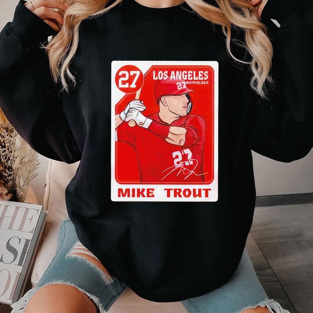 Mike Trout 27 Los Angeles Angels Baseball Card Shirt Hoodie