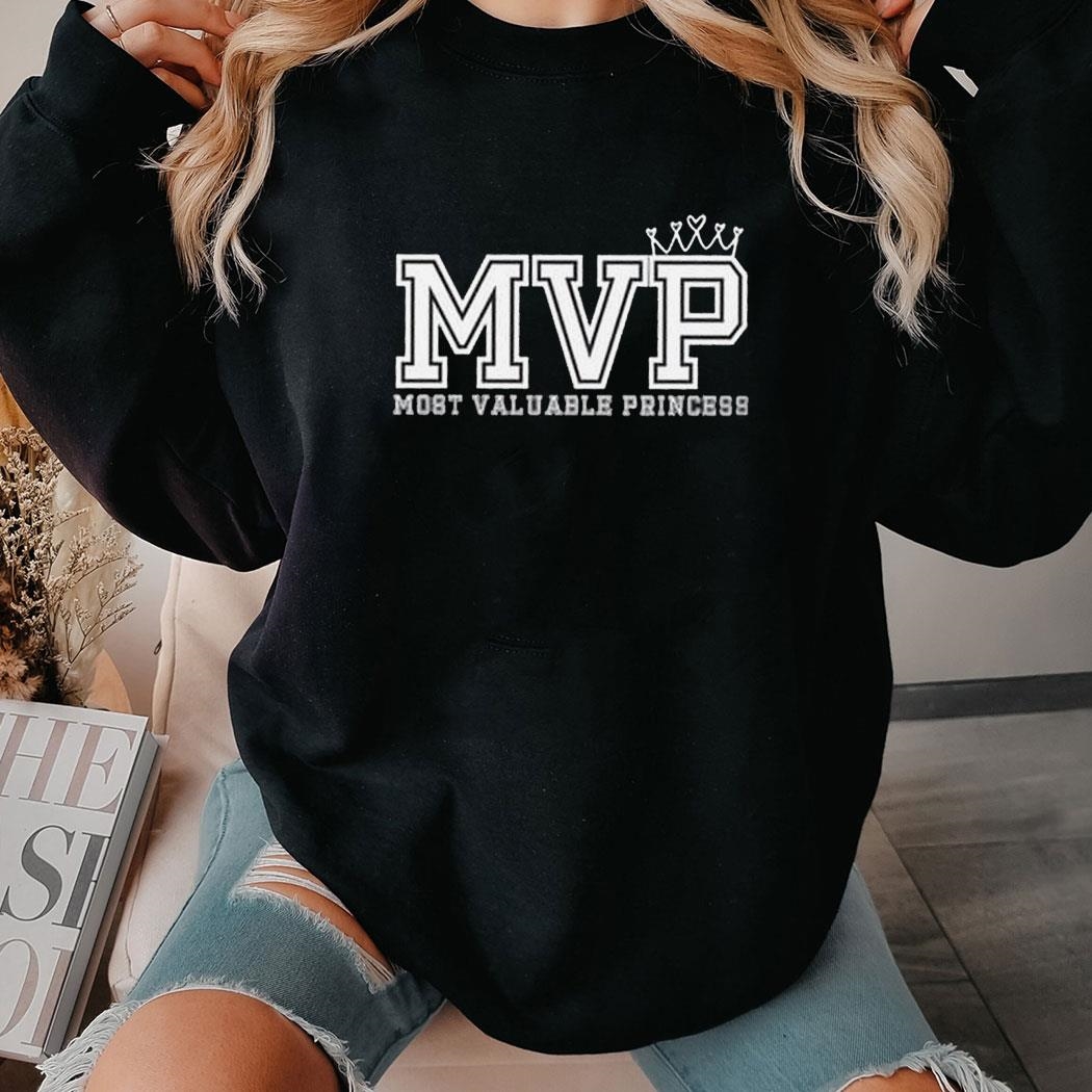 Mvp Most Valuable Princess Shirt Hoodie