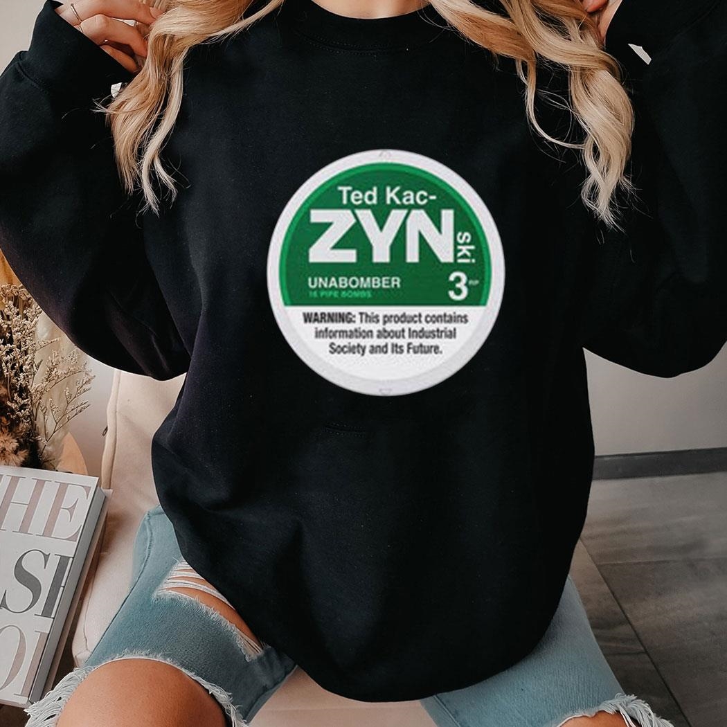 Ted Kac-zynski Shirt Hoodie