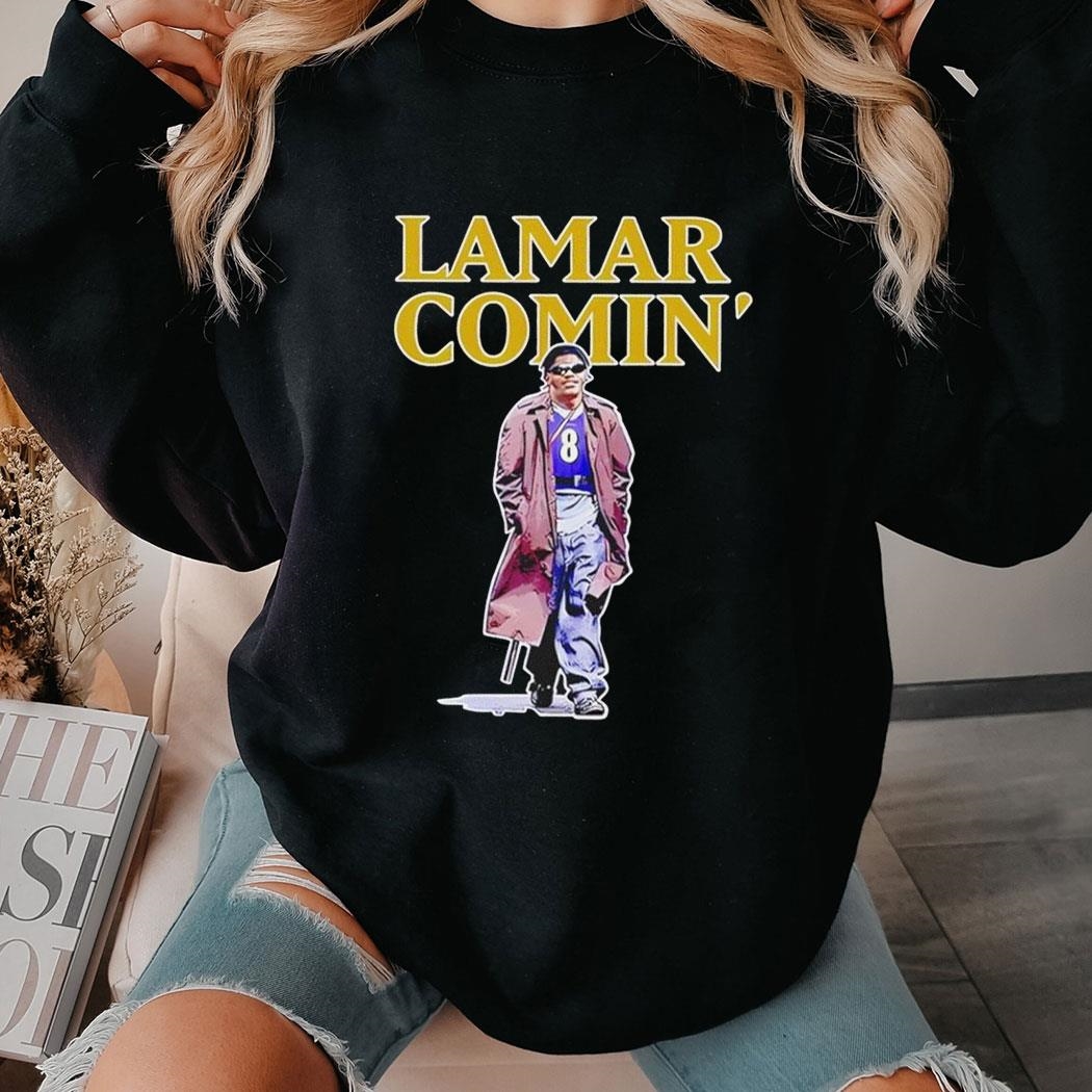 The Hottest Lamar Lamar Comin’ Shirt Hoodie