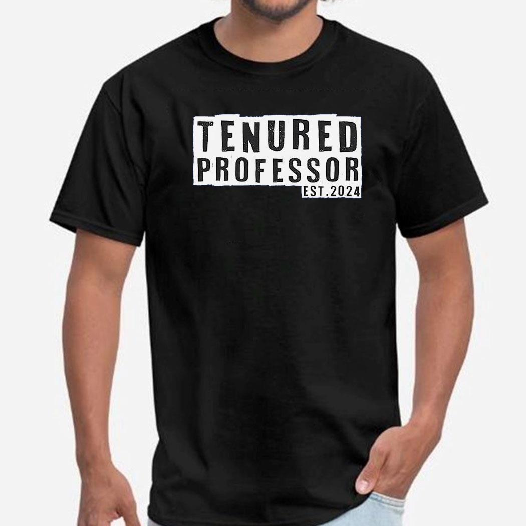 Official Tenured Professor 2024 Shirt