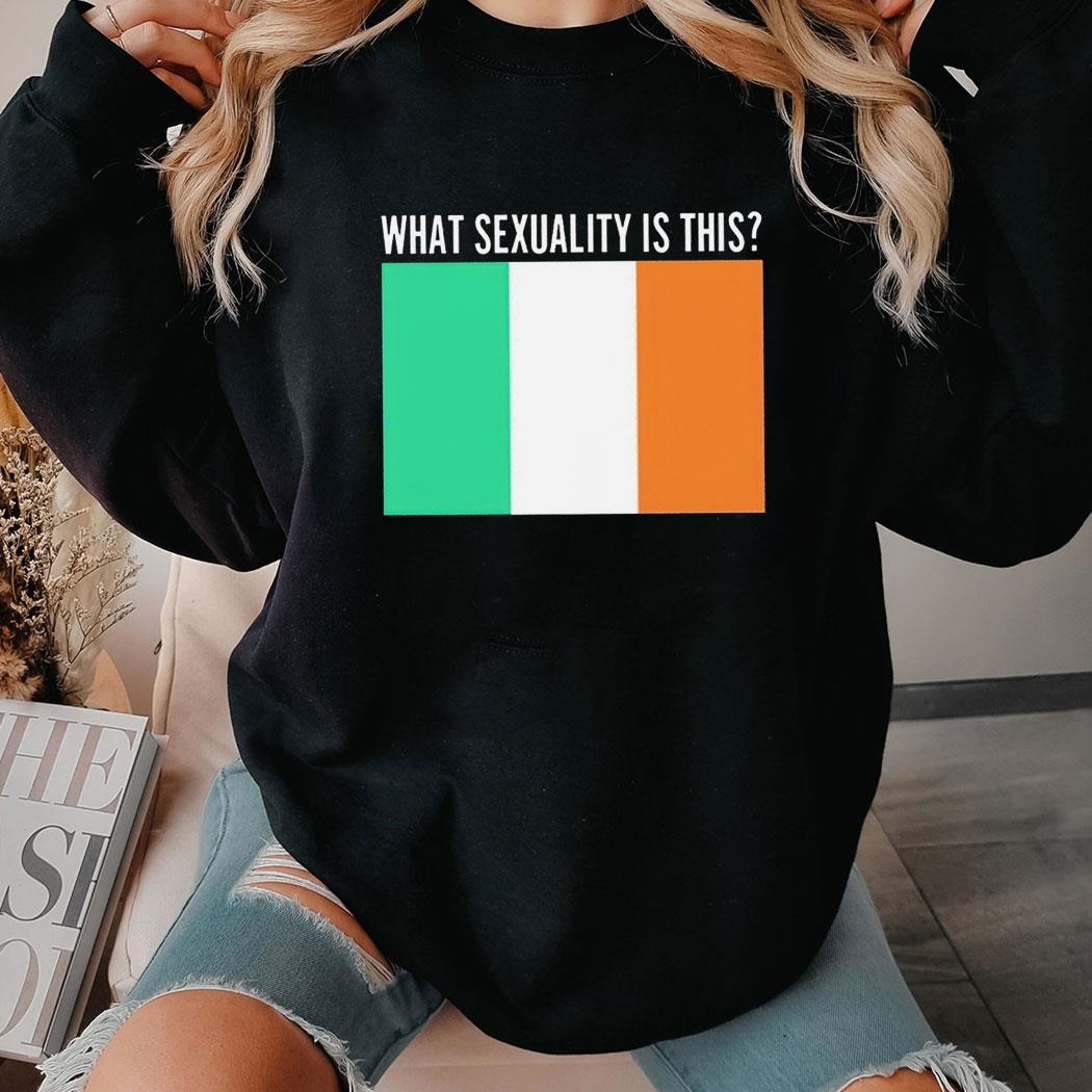Irish Flag What Sexuality Is This Shirt Ladies Tee