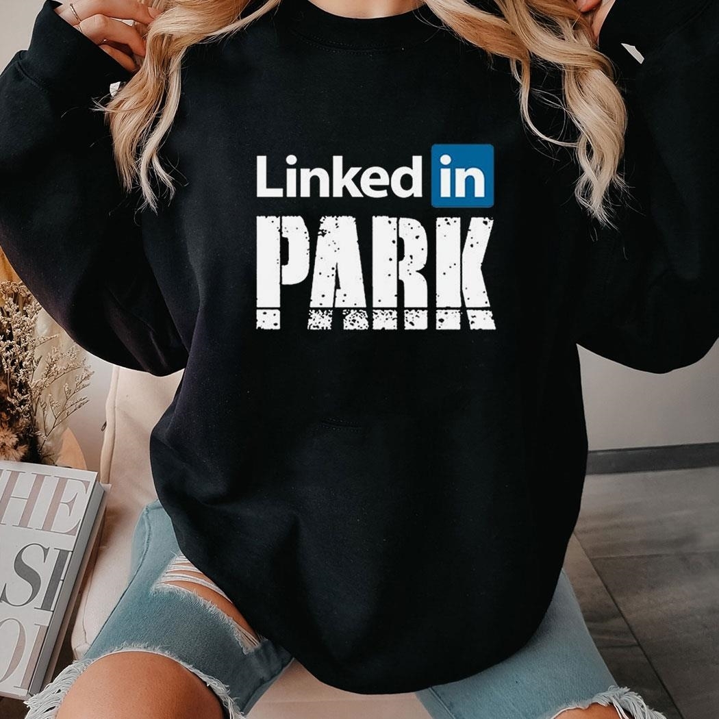 Networking Park Linked In Shirt Hoodie