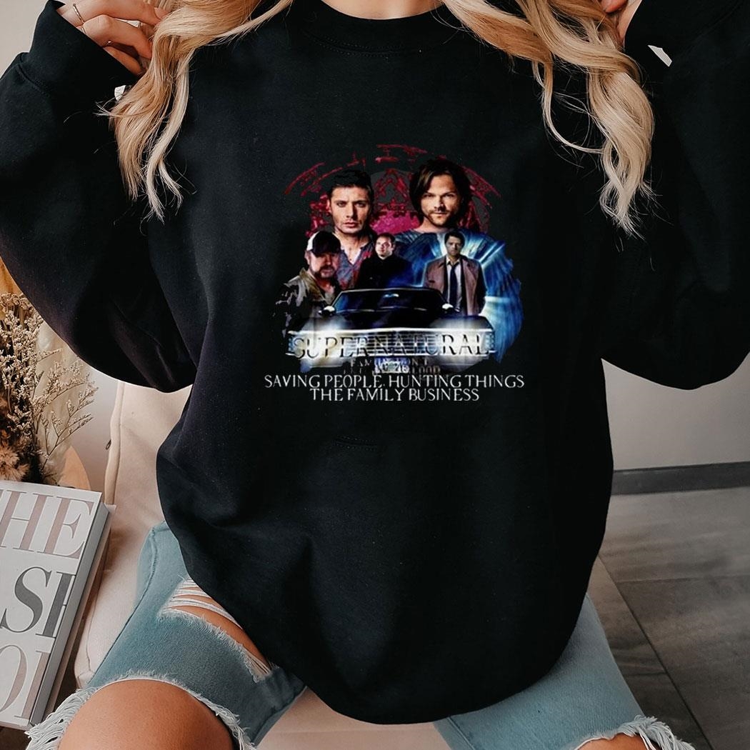 Supernatural Saying People Hunting Things The Family Business Thanks For The Memories T-shirt Sweatshirt