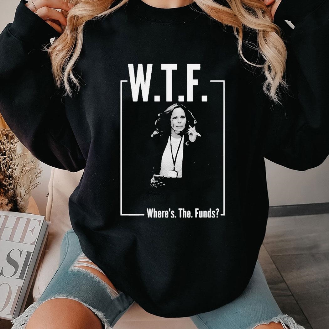 Wtf Where’s The Funds T-shirt Ladies Tee