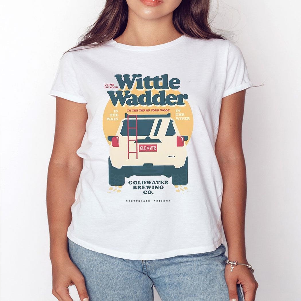 Wittle Wadder Goldwater Brewing Shirt Ladies Tee