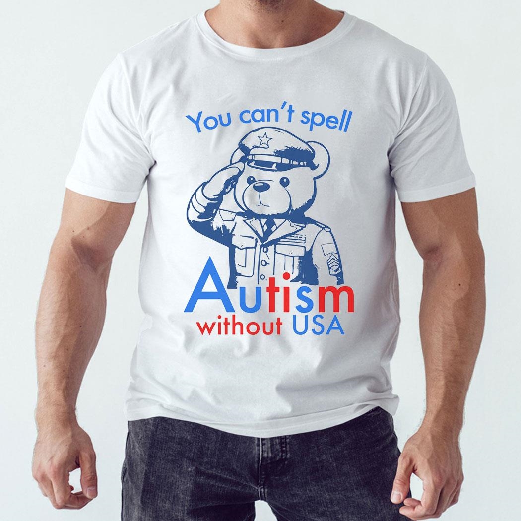 You Can’t Spell Autism Without Usa Shirt Ladies Tee