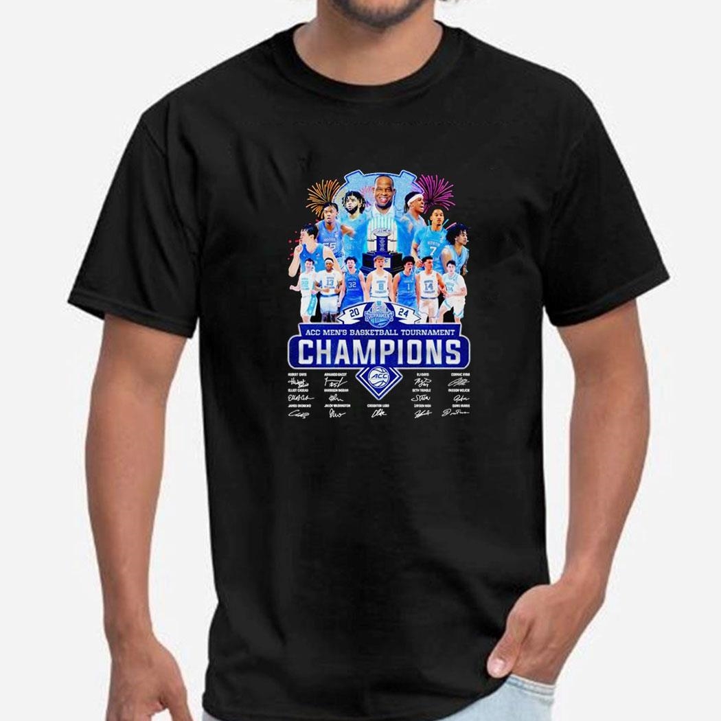 North Carolina Tar Heels 2024 Acc Basketball Tournament Champions Signatures Shirt Hoodie Ladies Tee