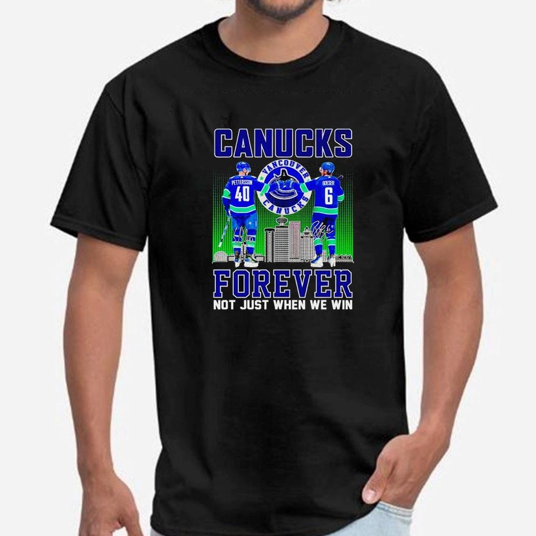 Vancouver Canucks Elias Pettersson And Brock Boeser Forever Not Just When We Win Signatures Shirt