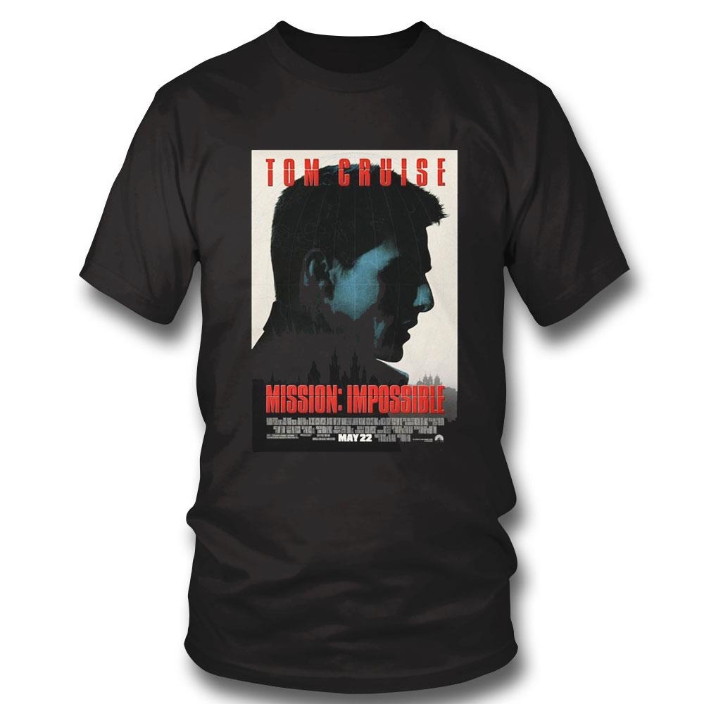 Tom Cruise Mission Impossible May 22 Shirt Hoodie Ladies Tee