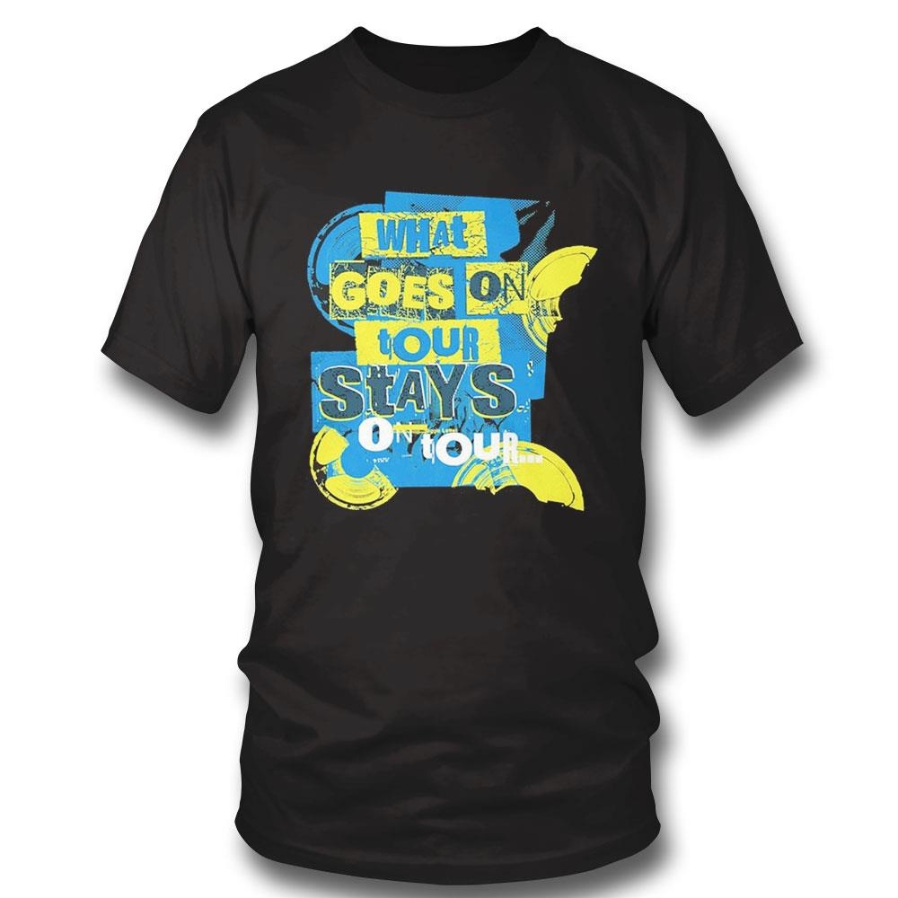 What Goes On Tour Stays On Tour 2024 Shirt Hoodie Ladies Tee