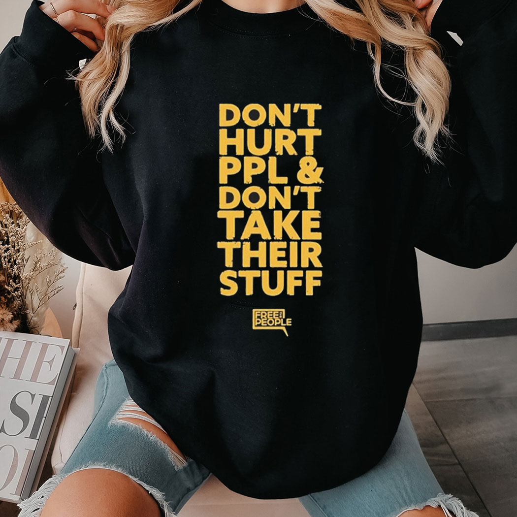 Connor Boyack Don’t Hurt People And Don’t Take Their Stuff Shirt Ladies Tee