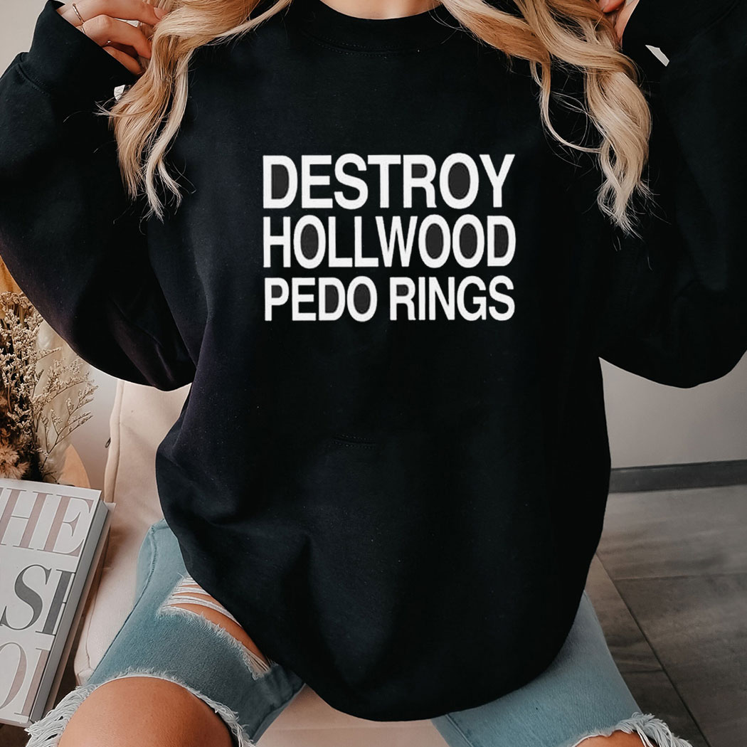 Destroy Hollwood Pedo Rings Shirt Hoodie