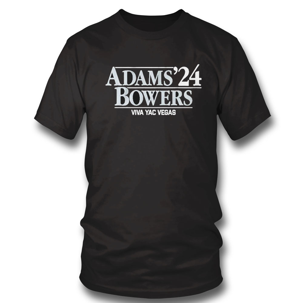 Adams-bowers ’24 Viva Yac Vegas Las Vegas Raiders Shirt Hoodie Ladies Tee