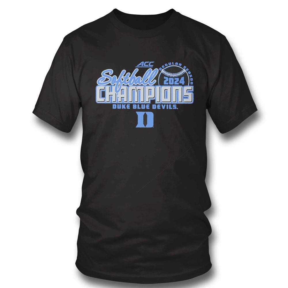 Duke Blue Devils 2024 Acc Softball Regular Season Champions Shirt Hoodie