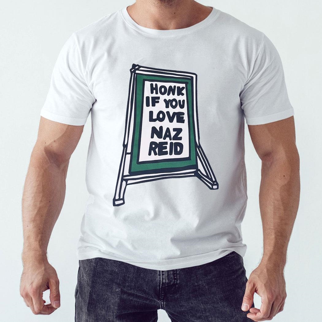 Honk If You Love Naz Reid Tee Hoodie Ls Shirt