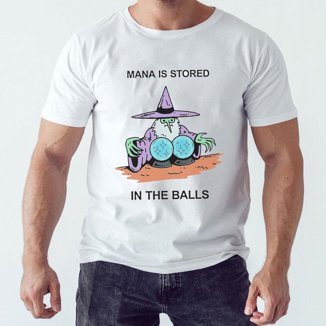 Wizard Mana Is Stored In The Balls Shirt Hoodie
