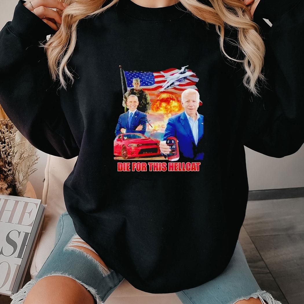 Biden And Obama Die For This Hellcat Tee Hoodie